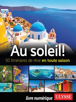 cover image of Au soleil! 50 itinéraires de rêve en toute saison